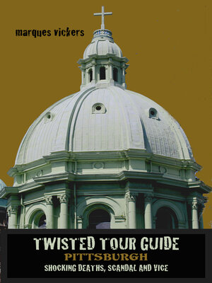 cover image of Twisted Tour Guide Pittsburgh